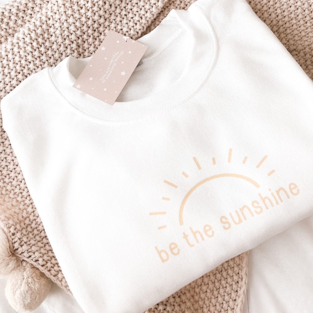 BE THE SUNSHINE ☀︎ Crewneck White Sweatshirt